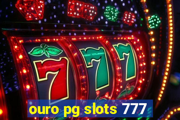 ouro pg slots 777